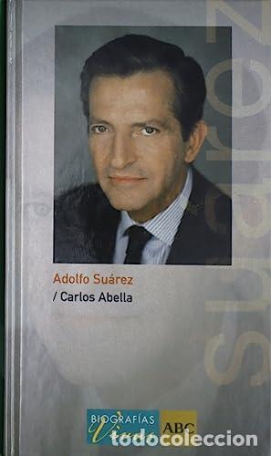 Libros: Adolfo Su&aacute;rez. La biograf&iacute;a. - Foto 1
