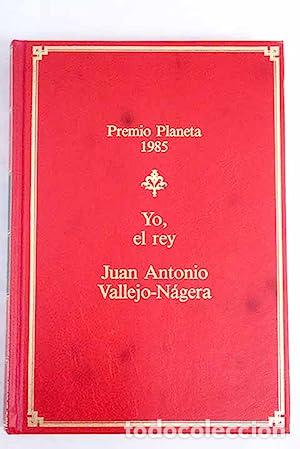 Libros: Yo, El Rey - Juan Antonio Vallejo-Nagera - Foto 1