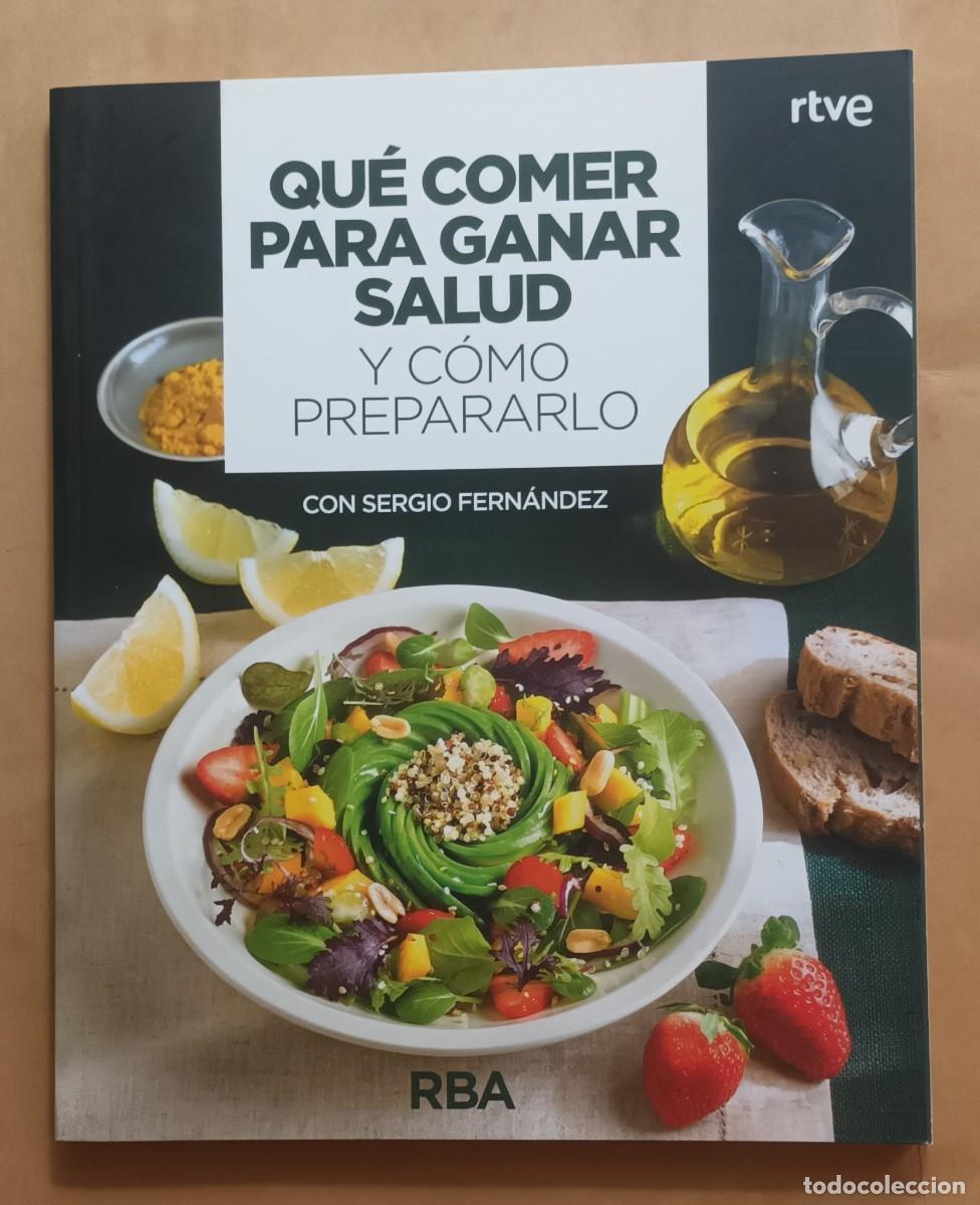 Libros: QU&Eacute; COMER PARA GANAR SALUD Y C&Oacute;MO PREPARARLO - RBA - 2018 - Foto 1