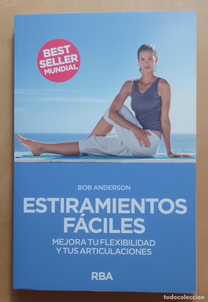 Libros: ESTIRAMIENTOS FACILES - BOB ANDERSON - RBA - 2017 - Foto 1