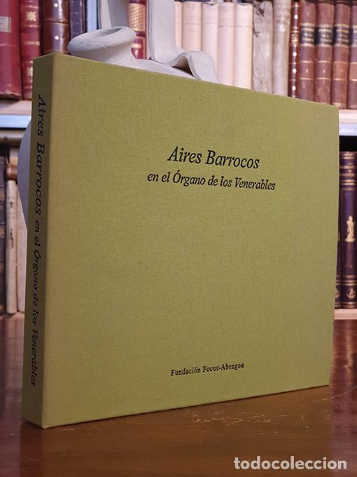 Libros: AIRES BARROCOS EN EL ORGANO DE LOS VENERABLES. El &oacute;rgano en Sevilla y su proyecci&oacute;n en el Nuevo Mund