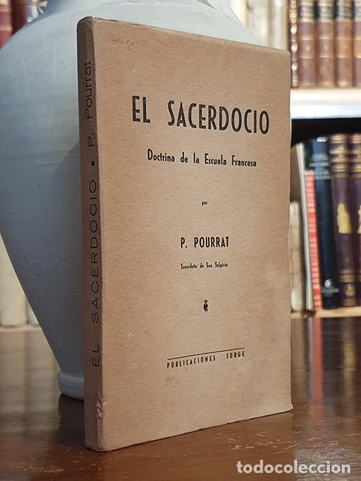 Libri di seconda mano: El sacerdocio. Doctrina de la Escuela Francesa. - POURRAT, P.