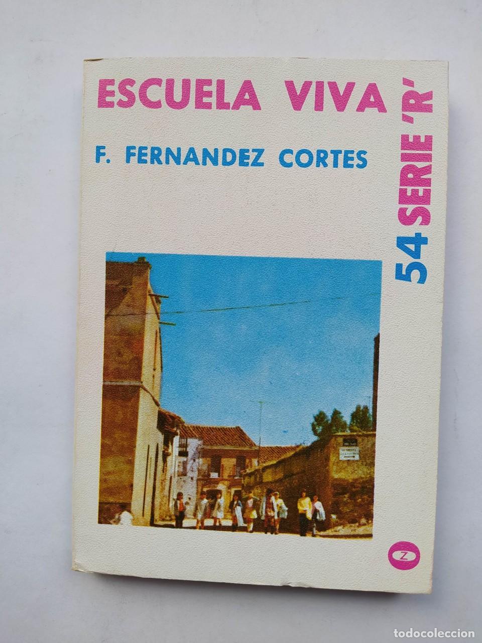 Libri di seconda mano: Escuela viva. - Francisco FERN&Aacute;NDEZ CORT&Eacute;S. TDK646