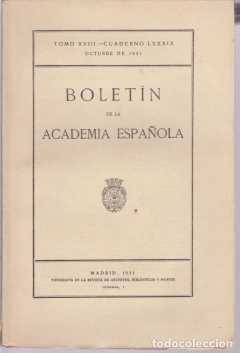 Libros: BOLETIN DE LA ACADEMIA ESPA&Ntilde;OLA. TOMO XVIII. CUADERNO LXXXIX - REVISTA