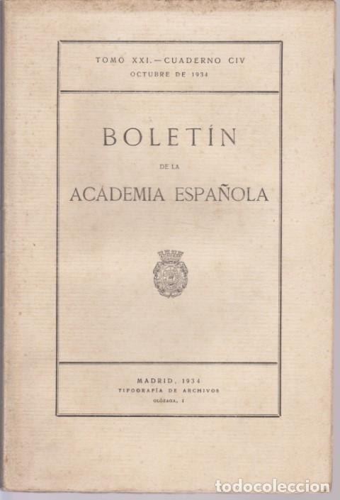 Libros: BOLETIN DE LA ACADEMIA ESPA&Ntilde;OLA. TOMO XXI. CUADERNO CIV - REVISTA
