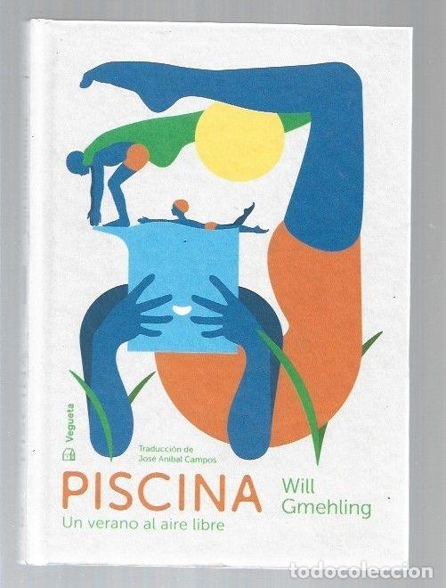 Libros: PISCINA. UN VERANO AL AIRE LIBRE - GMEHLING, WILL - Foto 1