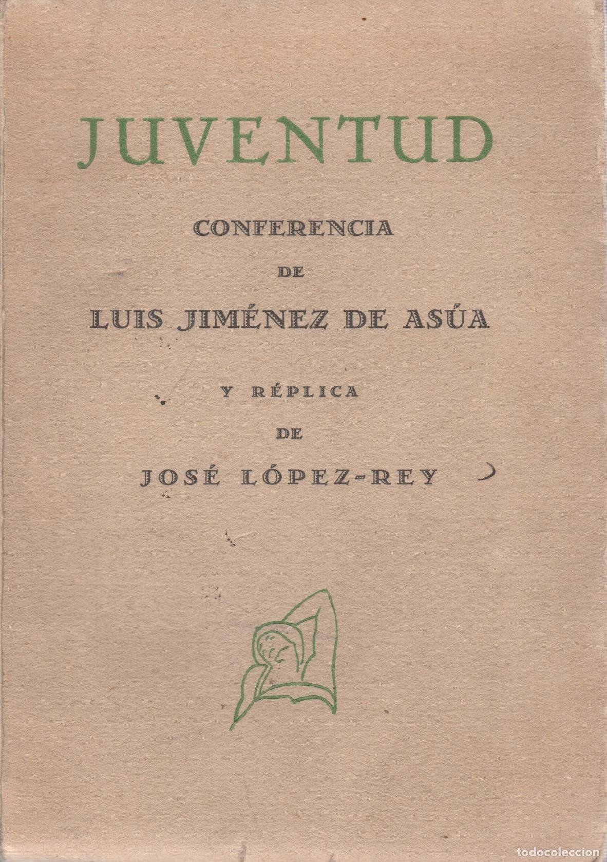 Libros: Juventud - Jim&eacute;nez de As&uacute;a, Luis / L&oacute;pez-Rey, Jos&eacute; - Foto 1