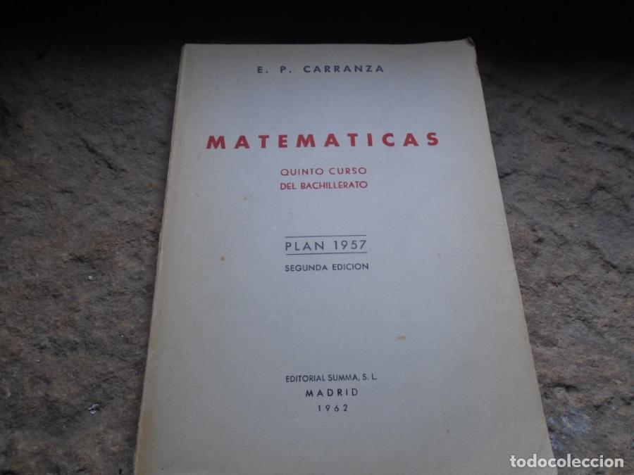 Libros: Matem&aacute;ticas. Quinto Curso del Bachillerato. Plan 1957. - E. P. Carranza - Foto 1