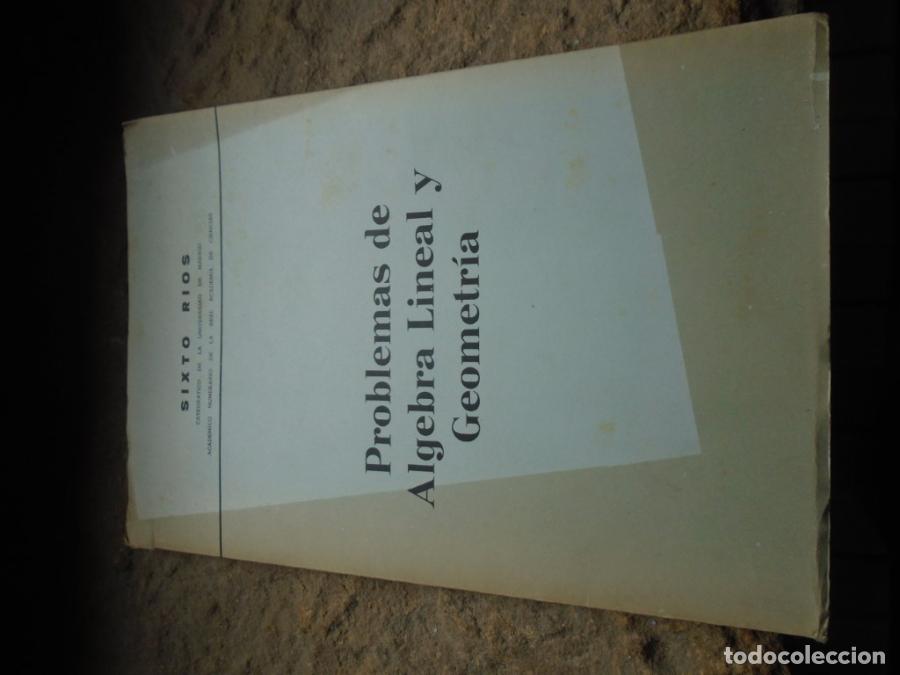 Libros: Problemas de Algebra Lineal y Geometr&iacute;a. - Sixto R&iacute;os - Foto 1
