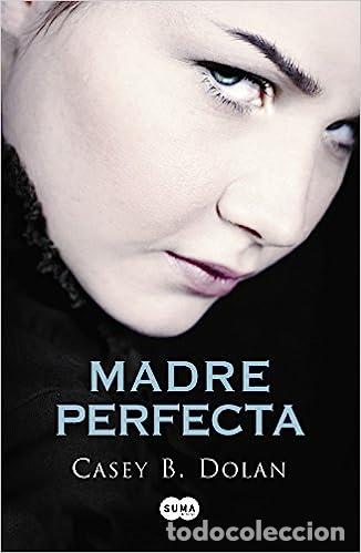 Libros: Madre perfecta - Dolan, Casey B. - Foto 1