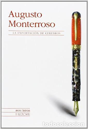 Libros: La exportacion de cerebros - Monterroso, Augusto - Foto 1