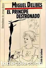 Libros: El pr&iacute;ncipe destronado - Miguel Delibes - Foto 1