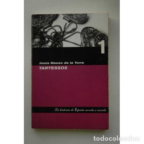 Libros: TARTESSOS - MAESO DE LA TORRE, JES&Uacute;S - Foto 1