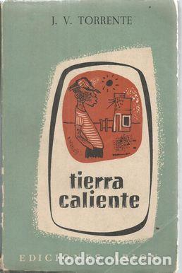 Libros: TIERRA CALIENTE - TORRENTE, JOS&Eacute; VICENTE - Foto 1