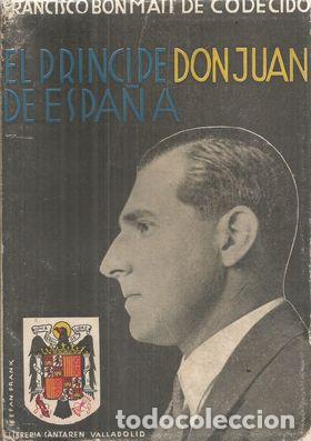 Libros: EL PRINCIPE DON JUAN DE ESPA&Ntilde;A - BONMATI DE CODECIDO, FRANCISCO - Foto 1
