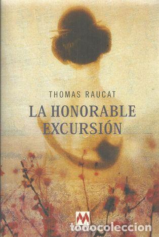 Libros: LA HONORABLE EXCURSI&Oacute;N - RAUCAT, THOMAS - Foto 1