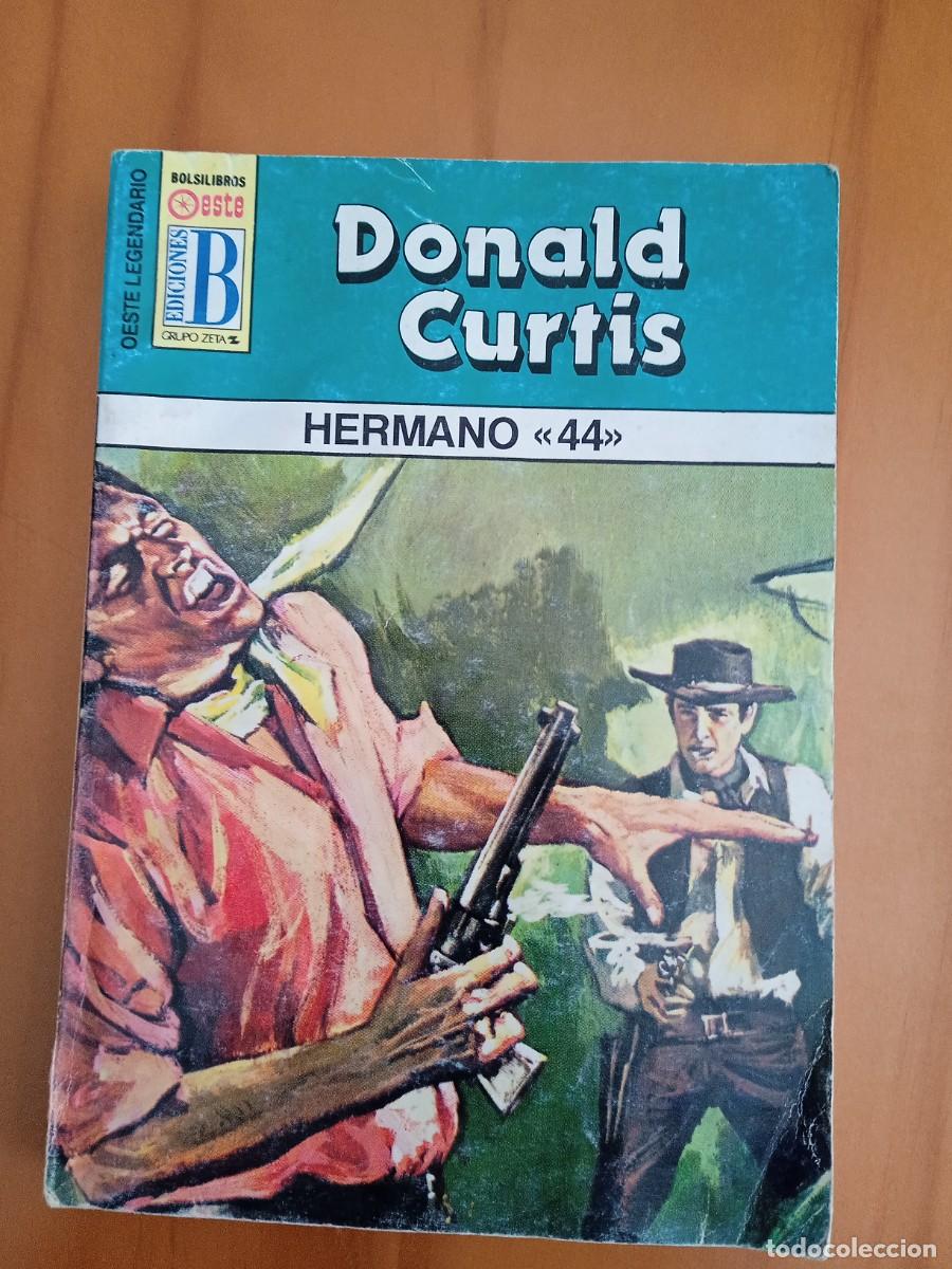 Libros: Ediciones B. Colecci&oacute;n Oeste legendario. N&deg;255. Hermano 44 . - Foto 1