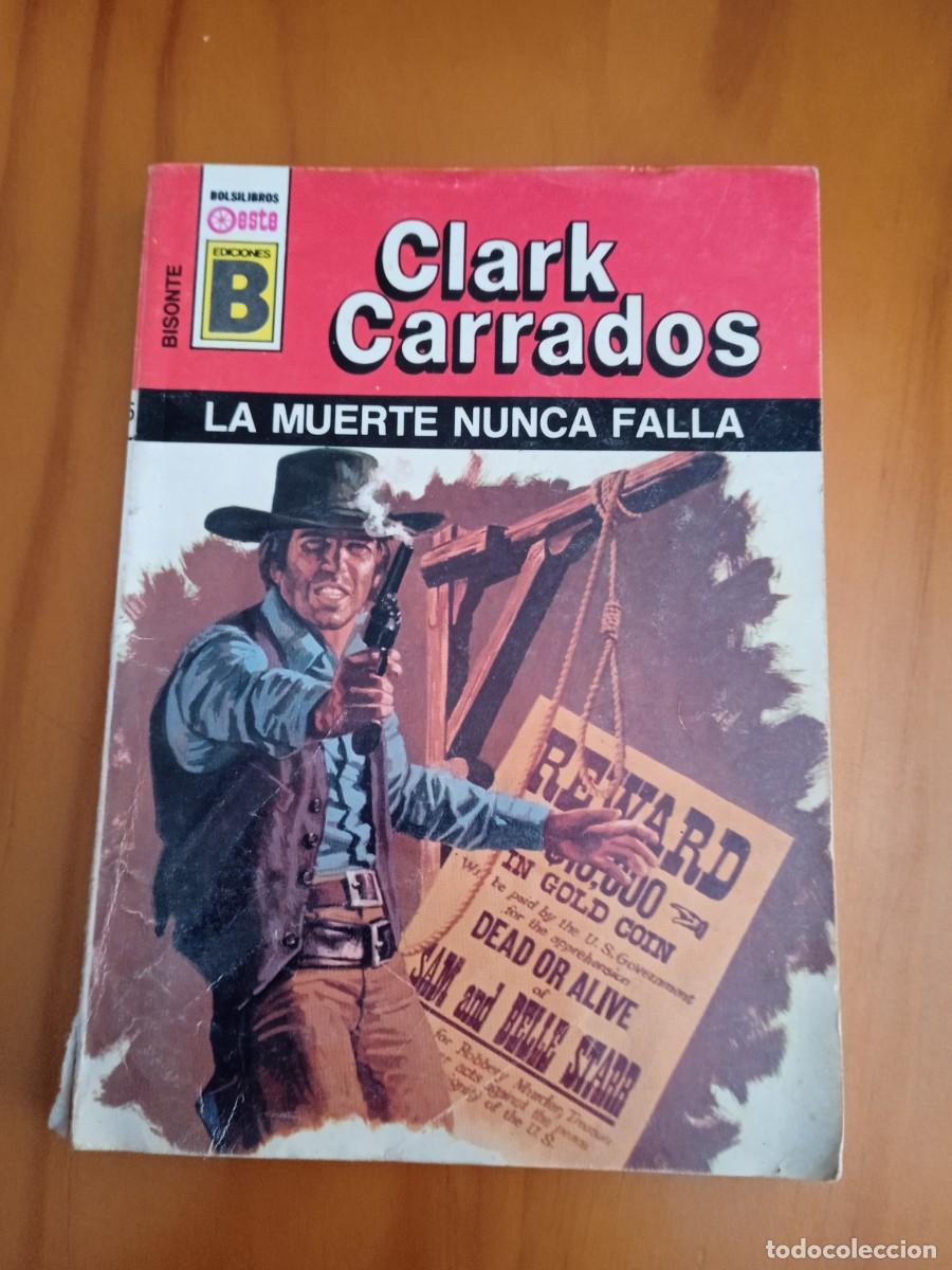 Libros: Ediciones B. Selecci&oacute;n Oeste. Bisonte. N&deg;165. La muerte nunca falla - Foto 1