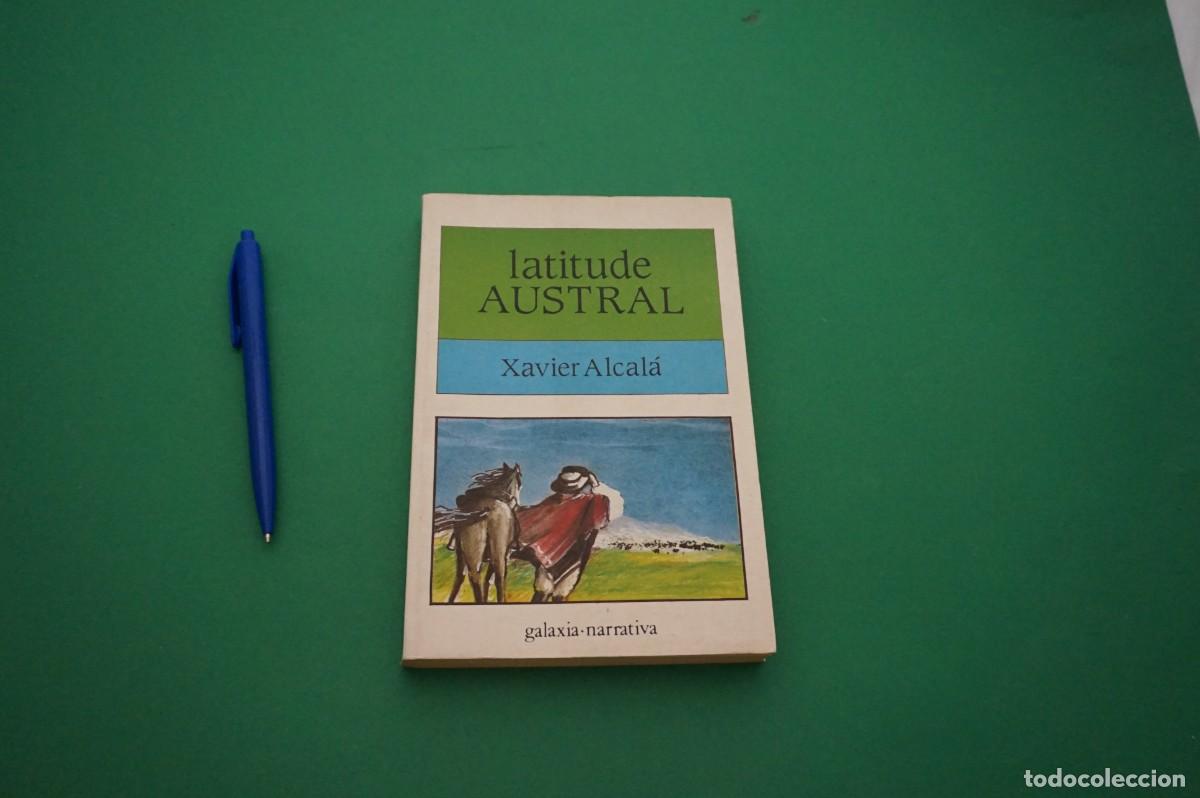 Libros: AMF-30F/ LATITUDE AUSTRAL - XAVIER ALCALA / EDITORIAL GALAXIA - Foto 1