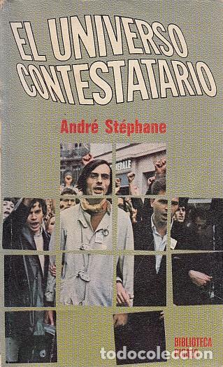 Libros: EL UNIVERSO CONTESTATARIO - ST&Eacute;PHANE, ANDR&Eacute; - Foto 1