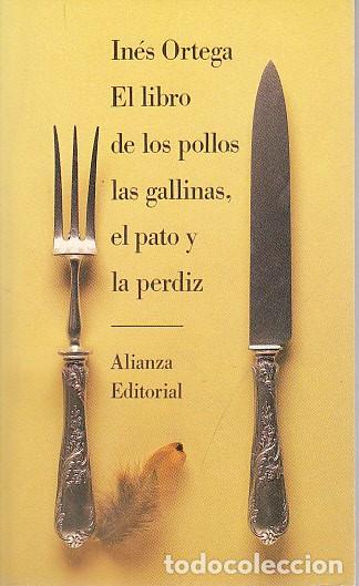 Libros: EL LIBRO DE LOS POLLOS, LAS GALLINAS, EL PATO Y LA PERDIZ - ORTEGA, IN&Eacute;S - Foto 1
