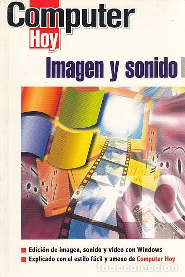 Libros: COMPUTER HOY. IMAGEN Y SONIDO - HOBBY PRESS/AXEL SPRINGER - Foto 1