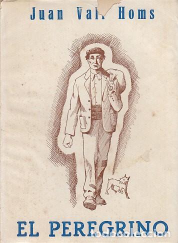Libros: EL PEREGRINO - VALL HOMS, JUAN - Foto 1