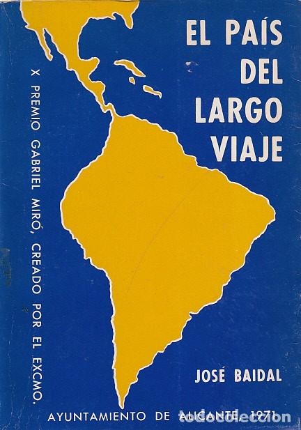 EL PA&Iacute;S DEL LARGO VIAJE - BAIDAL, JOS&Eacute;