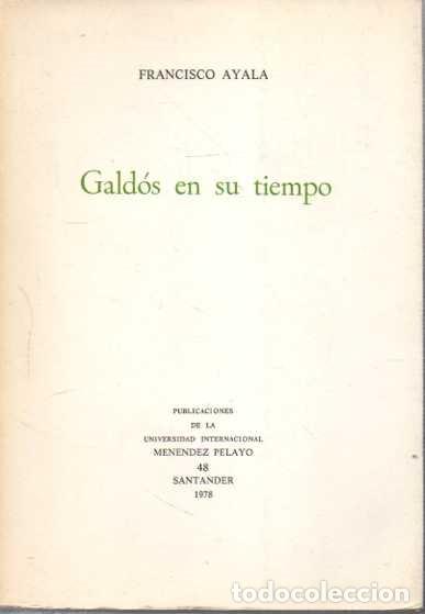 Libros: GALDOS EN SU TIEMPO. - AYALA, Francisco. - Foto 1