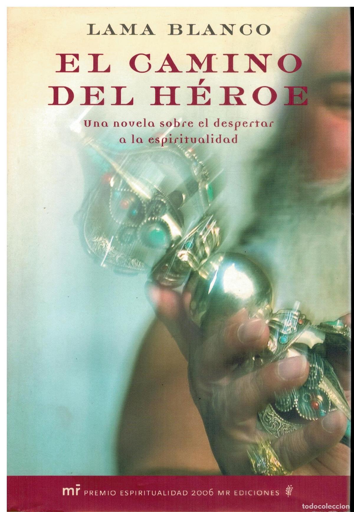 Libros: EL CAMINO DEL H&Eacute;ROE. Premio Espiritualidad 2006. 1&ordf; edici&oacute;n. - Foto 1
