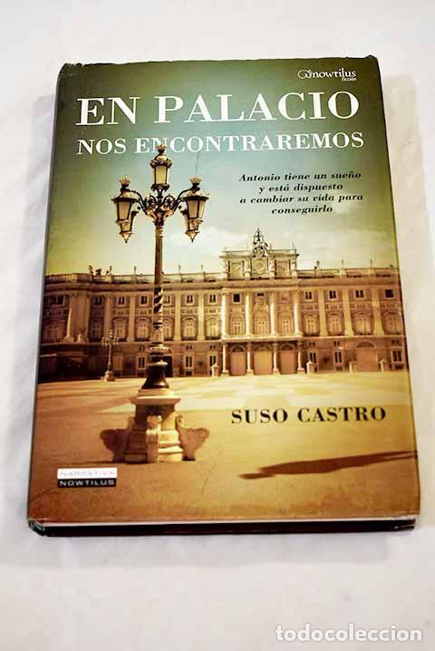 Libros: En palacio nos encontraremos.- Castro, Suso - Foto 1