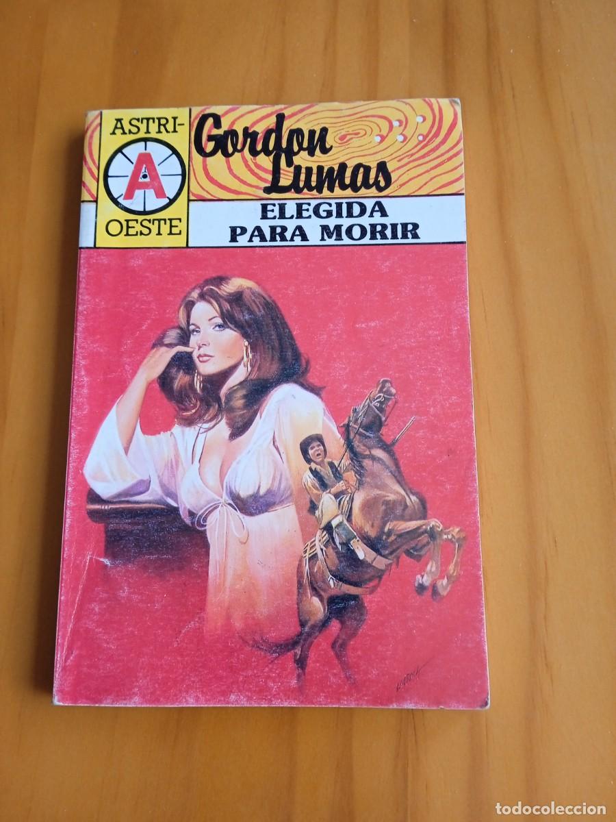 Libros: Editorial Astri. Colecci&oacute;n Oeste. N&deg; 291. Elegida para morir. - Foto 1
