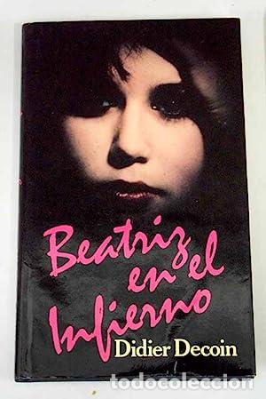 Libros: BEATRIZ EN EL INFIERNO - Decoin,Didier - Foto 1