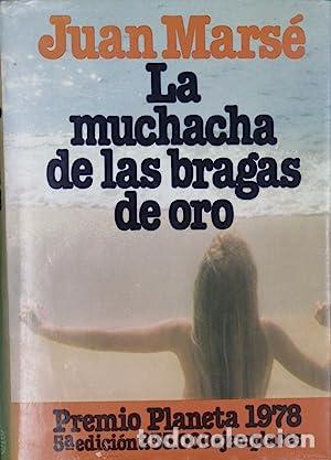 Libros: LA MUCHACHA DE LAS BRAGAS DE ORO - Mars&eacute;,Juan - Foto 1