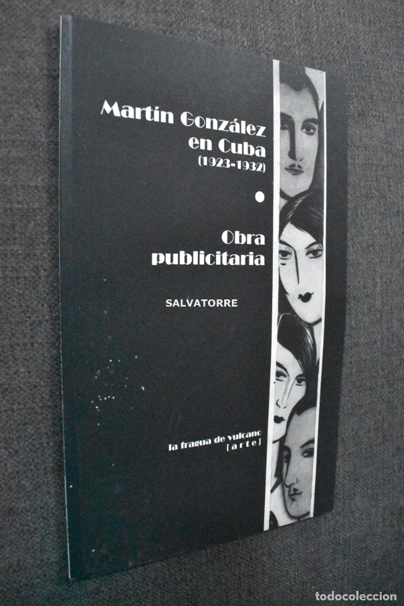 Libri di seconda mano: MANUEL MARTIN GONZ&Aacute;LEZ EN CUBA 1923 - 1932 OBRA PUBLICITARIA FRAGUA VULCANO ARTE GUIA ISORA TENERIFE