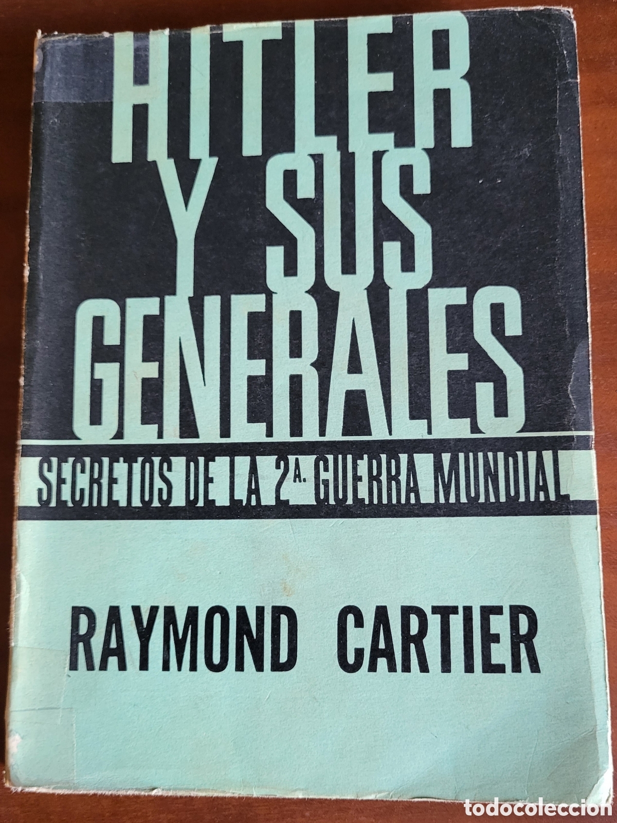 Libros: Hitler y sus generales/RAYMOND CARTIER - Foto 1