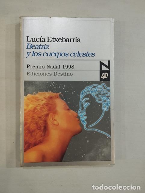 Libros: Luc&iacute;a Etxebarria - Beatriz y los cuerpos celestes - Foto 1