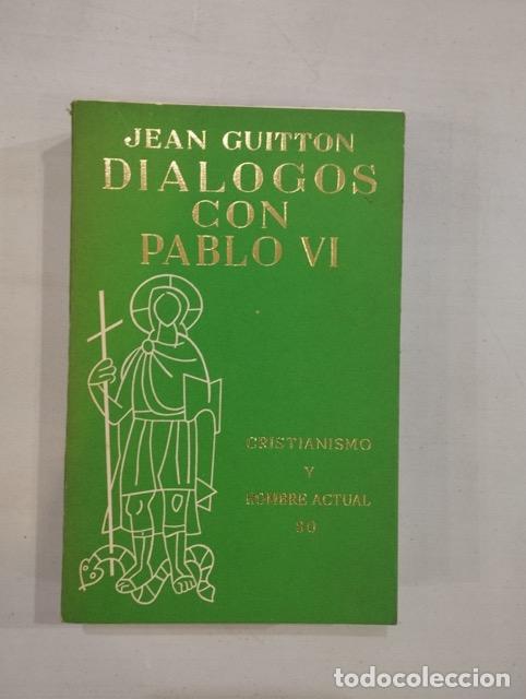 Libros: Jean Guitton - Di&aacute;logos con Pablo VI - Foto 1