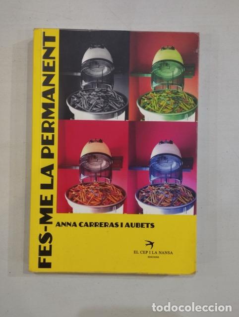 Libros: Anna Carreras i Aubets - Fes-me la permanent - Foto 1