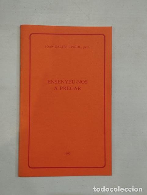B&uuml;cher: Joan Galt&eacute;s i Pujol - Ensenyeu-nos a pregar
