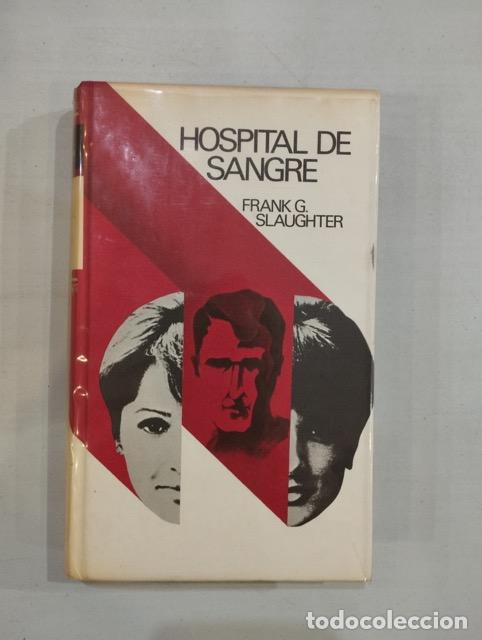 Libros: Frank G. Slaughter - Hospital de sangre - Foto 1