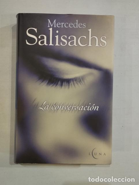 Libros: Mercedes Salisachs - La conversaci&oacute;n - Foto 1