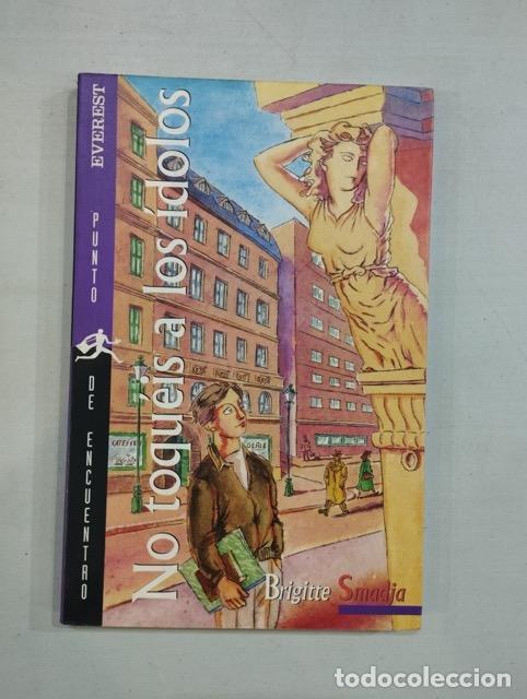 Libros: Brigitte Smadja - No toqu&eacute;is a los &iacute;dolos - Foto 1