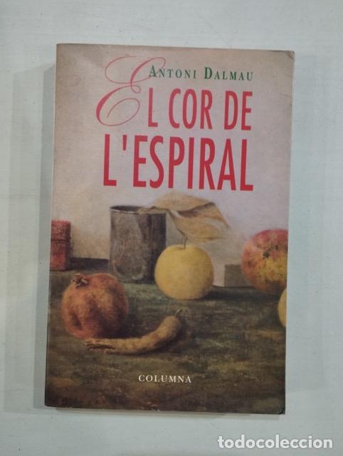 Libros: Antoni Dalmau - El cor de lespiral - Foto 1