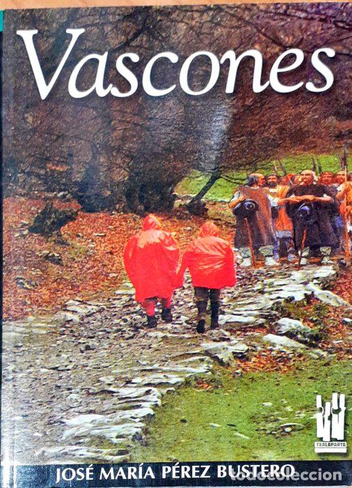Libros: Vascones - P&Eacute;REZ BUSTERO, JOS&Eacute; MAR&Iacute;A - Foto 1