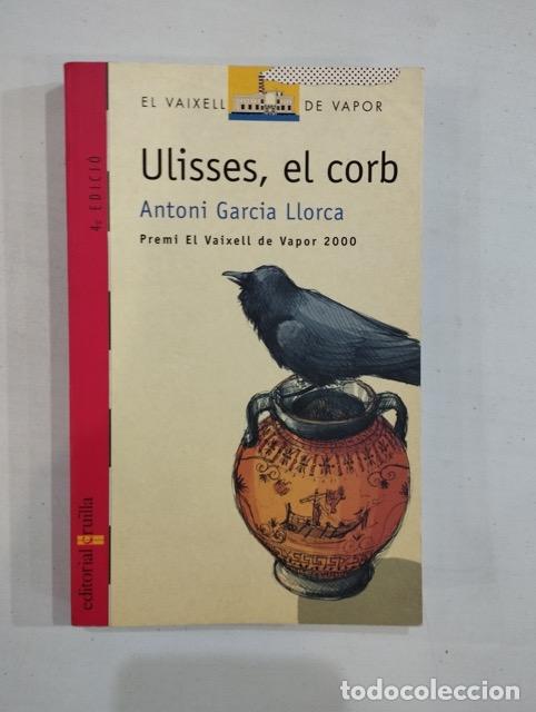 Libros: Antoni Garcia Llorca - Ulisses, el corb - Foto 1