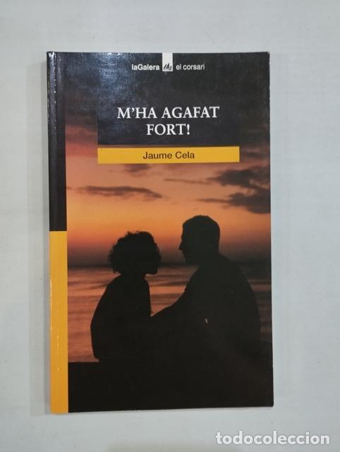Libros: Jaume Cela - Mha agafat fort - Foto 1