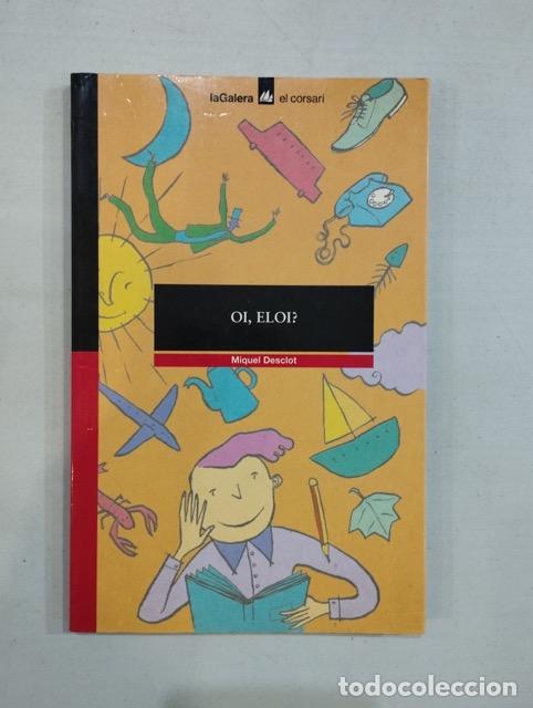 Libros: Miquel Desclot - Oi, Eloi? - Foto 1