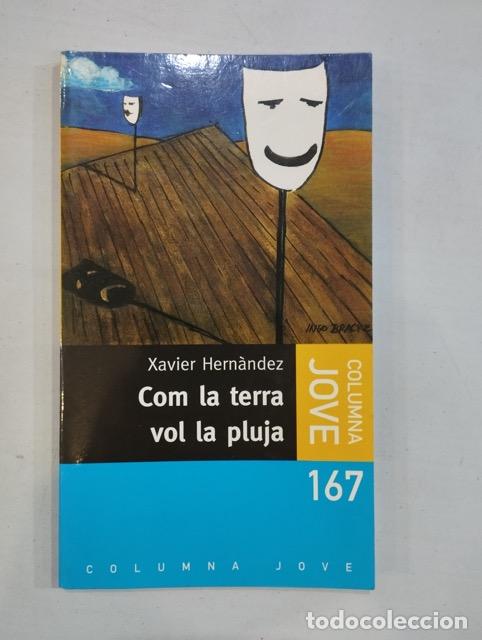 Libros: Xavier Hern&agrave;ndez - Com la terra vol la pluja - Foto 1