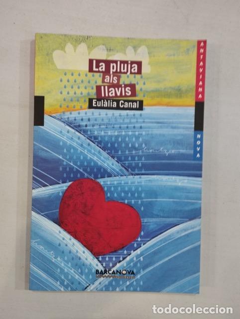 Libros: Eul&agrave;lia Canal - La pluja als llavis - Foto 1